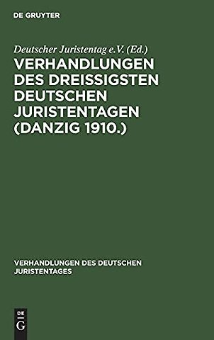 Verhandlungen des Dreiβigsten Deutschen Juristen – Stenographische Berichte