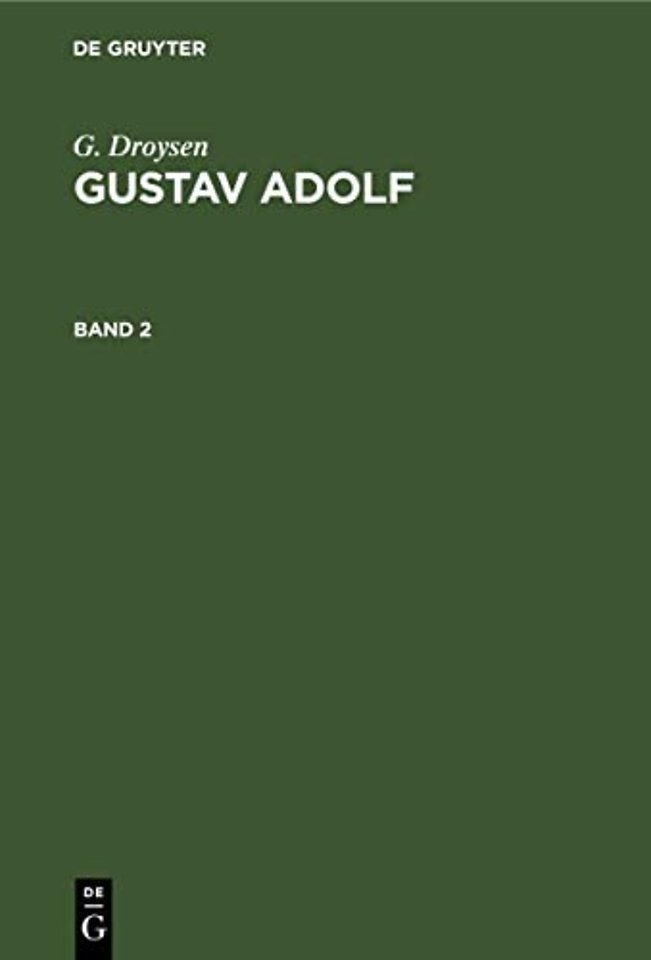 G. Droysen: Gustav Adolf. Band 2
