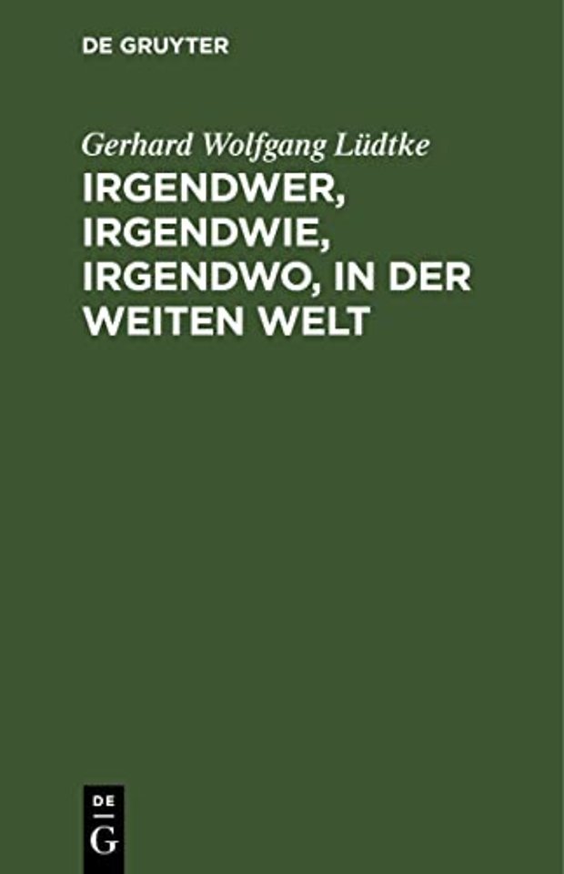 Irgendwer, Irgendwie, Irgendwo, in Der Weiten Welt