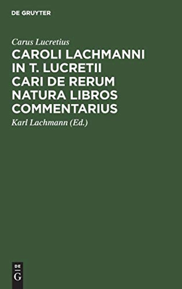 Caroli Lachmanni in T. Lucretii Cari De rerum natura libros commentarius