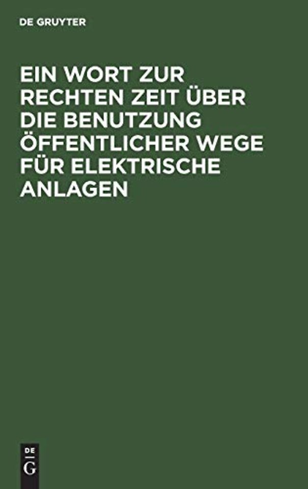 Ein Wort Zur Rechten Zeit Uber Die Benutzung Offentlicher Wege Fur Elektrische Anlagen
