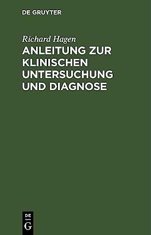 Anleitung zur klinischen Untersuchung und Diagno – Ein Leitfaden für angehende Kliniker