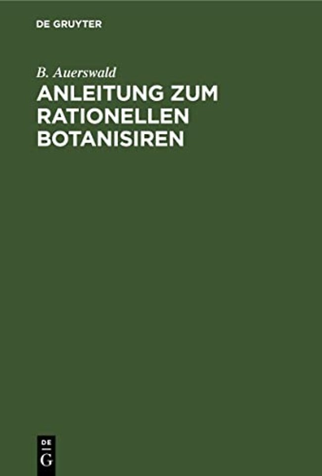Anleitung Zum Rationellen Botanisiren