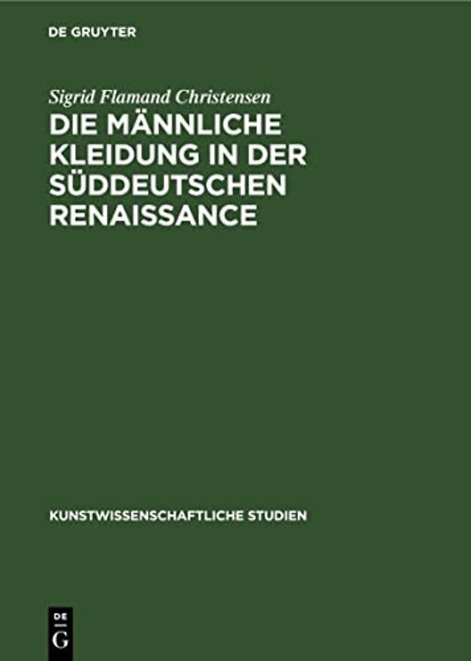 Die Mannliche Kleidung in Der Suddeutschen Renaissance