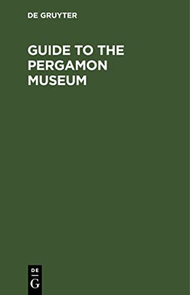 Guide to the Pergamon Museum – Royal Museums of Berlin