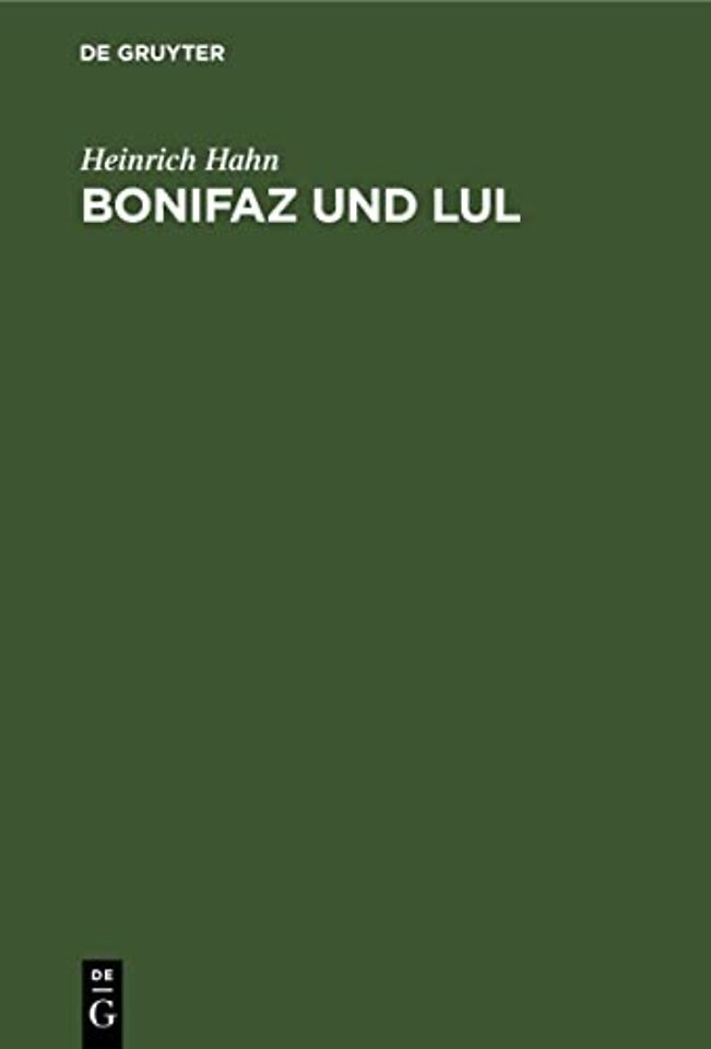 Bonifaz und Lul – Ihre angelsächsischen Korrespondenten. Erzbischof Luls Leben