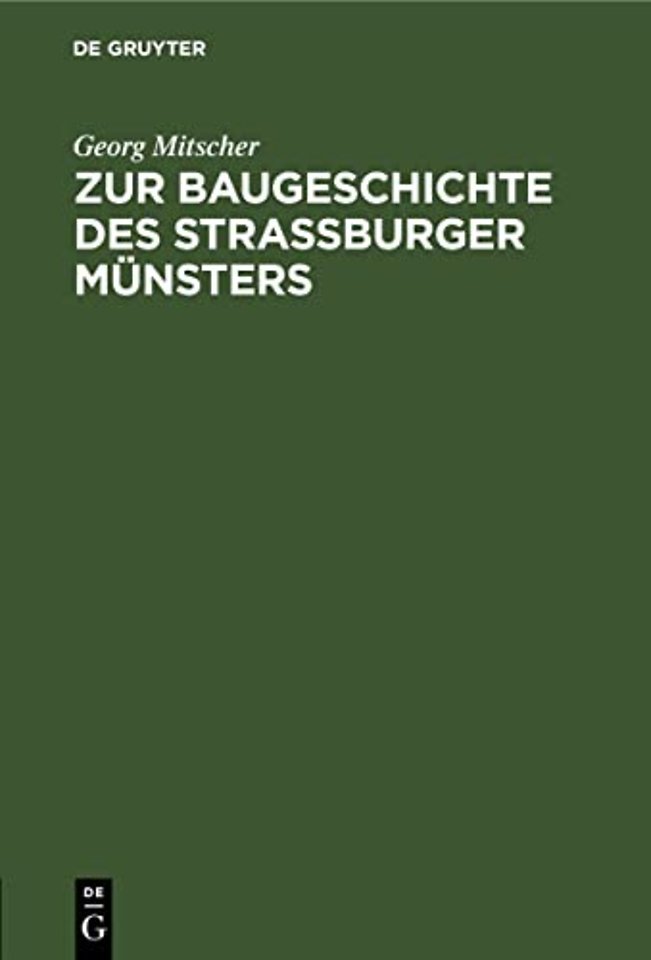 Zur Baugeschichte des Strassburger Münsters