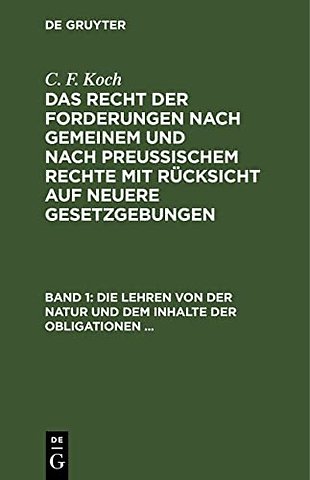 Die Lehren von der Natur und dem Inhalte der Obligationen (Arten der Obligationen, Geldobligationen, Zinsen, Schadensersatz und Inter