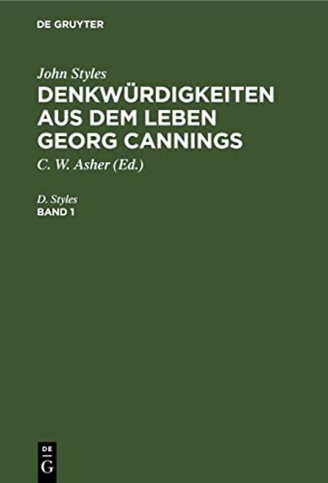 John Styles: Denkwürdigkeiten aus dem Leben Georg Cannings. Band 1