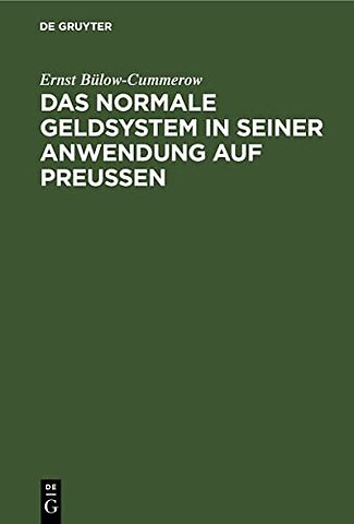 Das normale Geldsystem in seiner Anwendung auf Preuβen