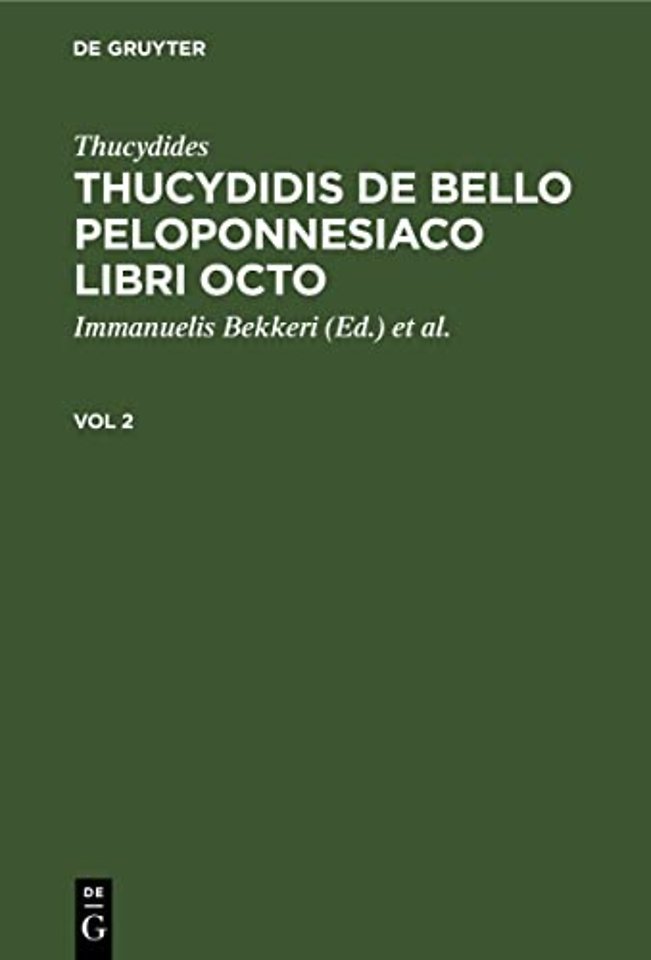 Thucydides: Thucydidis de Bello Peloponnesiaco Libri Octo. Vol 2
