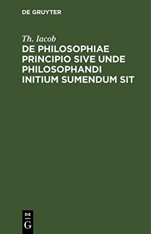 De philosophiae principio sive unde philosophandi initium sumendum sit