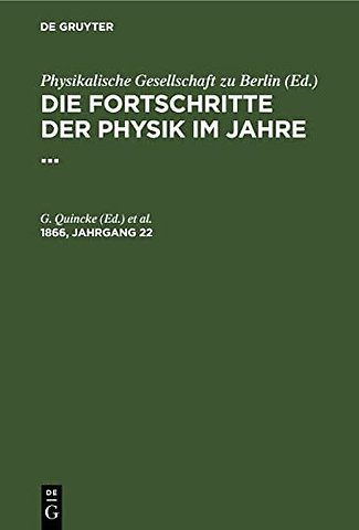 Die Fortschritte Der Physik Im Jahre .... 1866, Jahrgang 22