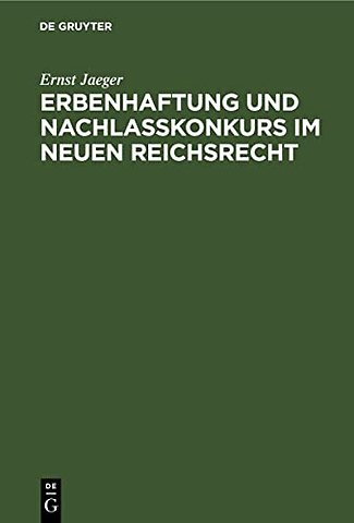 Erbenhaftung und Nachlaβkonkurs im neuen Reichsrecht