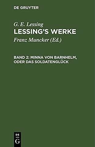 Minna von Barnhelm, oder das Soldatenglück – Ein Lustspiel in fünf Aufzügen