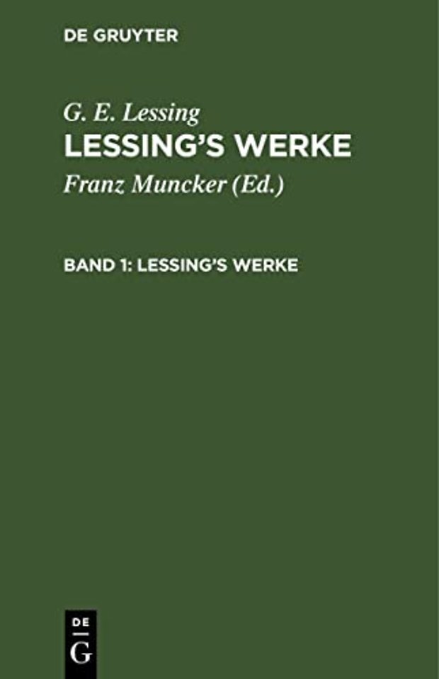 Lessings Werke – Mit Einleitungen und Lessings Lebensbeschreibungen