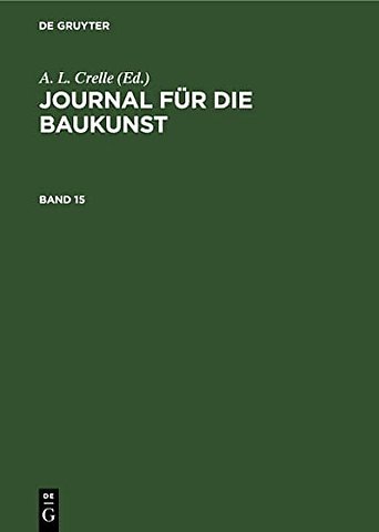 Journal für die Baukunst. Band 15