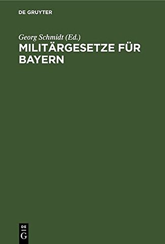 Militärgesetze für Bayern – Nach dem Stande vom 20.12.1905