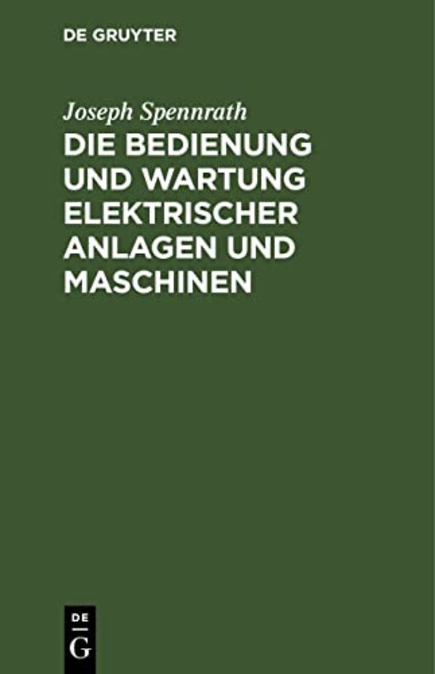 Die Bedienung Und Wartung Elektrischer Anlagen Und Maschinen