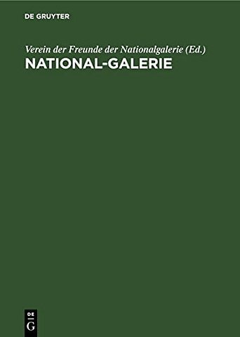 National–Galerie – Die wichtigsten Erwerbungen in den Jahren 1933–1937