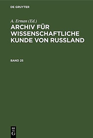 Archiv für wissenschaftliche Kunde von Russland. Band 25