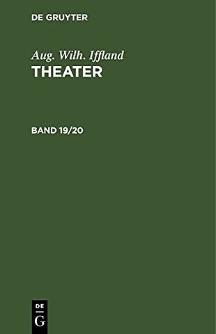 Aug. Wilh. Iffland: Theater. Band 19/20