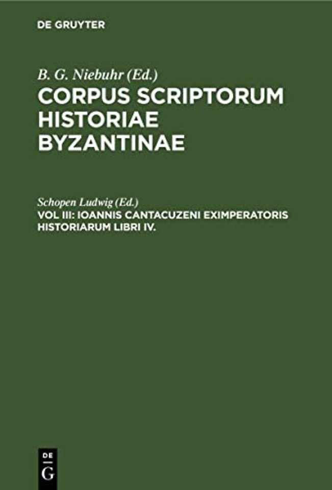 Ioannis Cantacuzeni Eximperatoris Historiarum Libri IV.