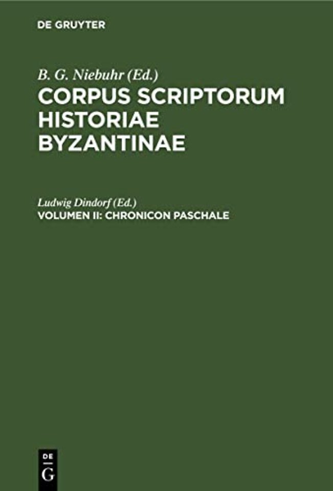 Corpus scriptorum historiae Byzantinae. Chronicon Paschale. Volumen II