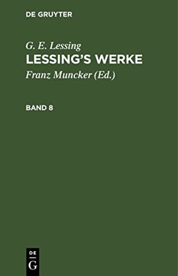 G. E. Lessing: Lessing's Werke. Band 8