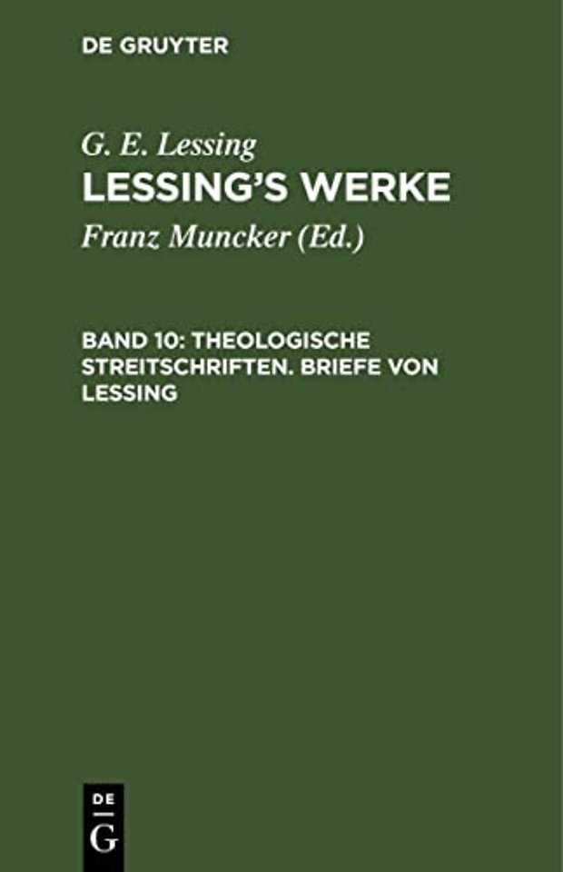 Theologische Streitschriften. Briefe von Lessing