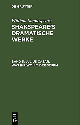 Julius Cäsar. Was ihr wollt. Der Sturm