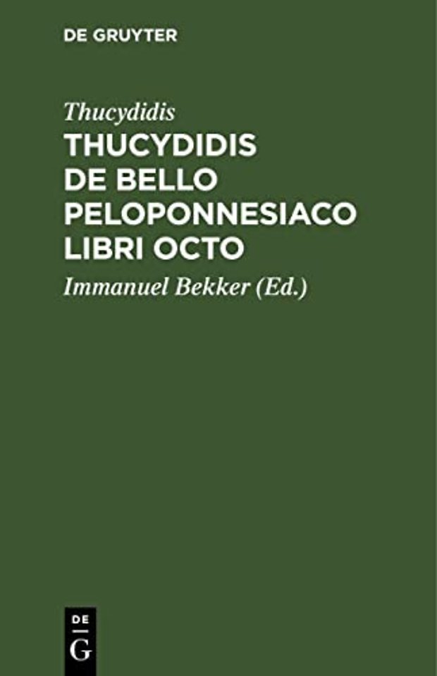 Thucydidis de Bello Peloponnesiaco Libri Octo