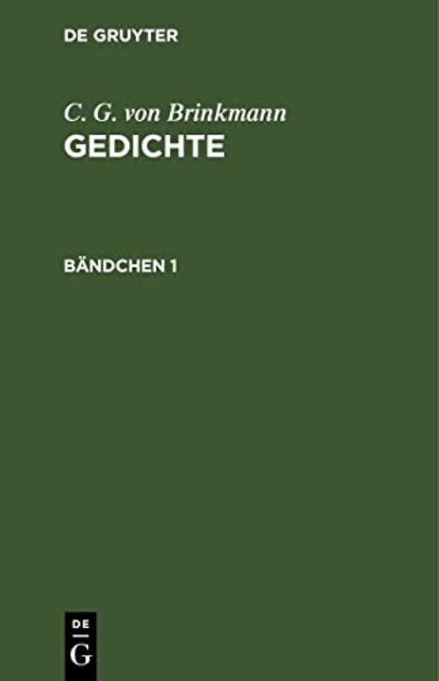C. G. Von Brinkmann: Gedichte. Bandchen 1