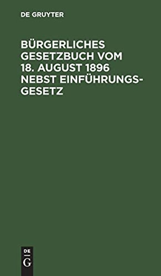Bürgerliches Gesetzbuch vom 18. August 1896 nebs – Mit Abdruck der zitierten Gesetzesstellen