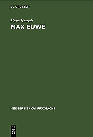 Max Euwe – Mit einem Bildnis von Max Euwe