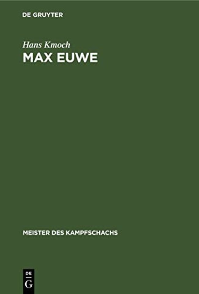 Max Euwe – Mit einem Bildnis von Max Euwe