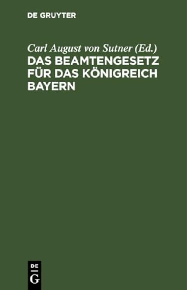 Das Beamtengesetz Fur Das Konigreich Bayern