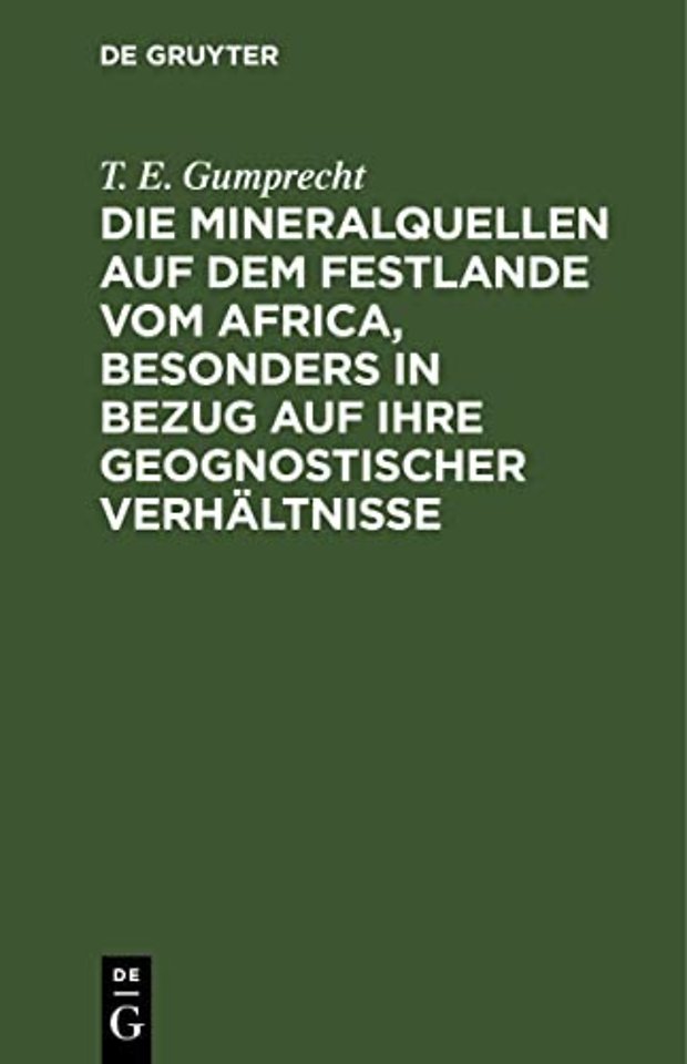 Die Mineralquellen Auf Dem Festlande Vom Africa, Besonders in Bezug Auf Ihre Geognostischer Verhaltnisse