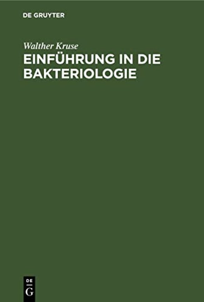 Einführung in die Bakteriologie – Zum Gebrauch bei Vorlesungen und Übungen sowie zum Selbstunterricht für Ärzte und Tierärzte