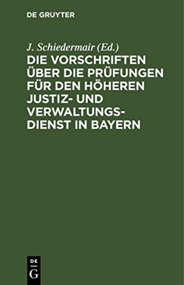 Die Vorschriften über die Prüfungen für den höhe – Und die Vorschriften über die Praxis der geprüften Bewerber um Anstellung im höheren bayeri