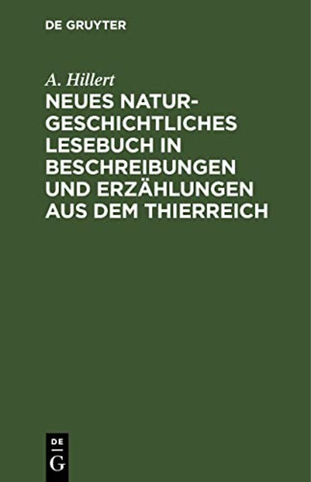 Neues Naturgeschichtliches Lesebuch in Beschreibungen Und Erzahlungen Aus Dem Thierreich