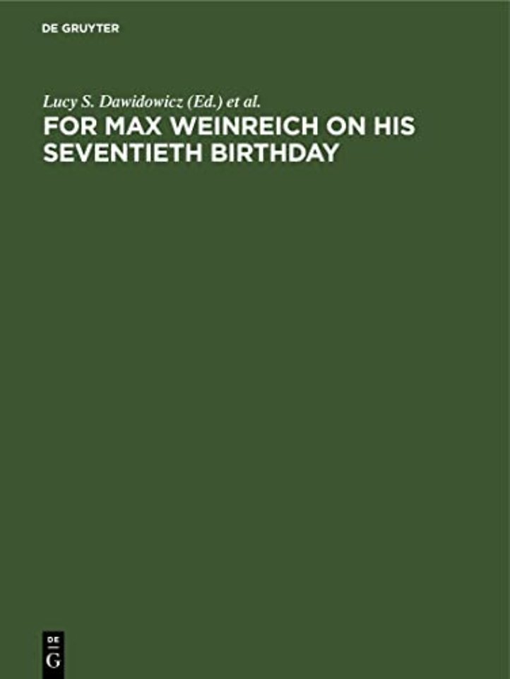 For Max Weinreich on His Seventieth Birthday – Studies in Jewish languages, literature, and society