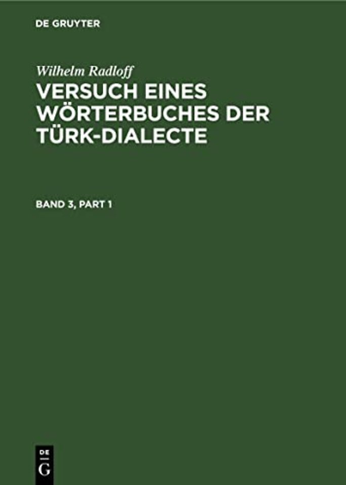 Wilhelm Radloff: Versuch eines Wörterbuches der Türk–Dialecte. Band 3