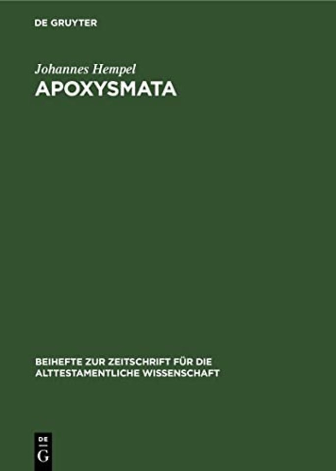 Apoxysmata – Vorarbeiten zu einer Religionsgeschichte und Theologie des Alten Testaments. Festgabe zum 30. Juli 1961