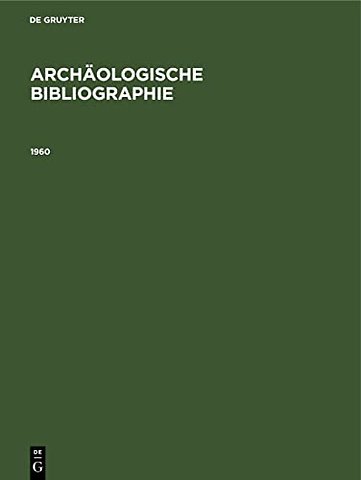 1960 – Beilage zum Jahrbuch des Deutschen Archäologischen Instituts Band 76 (1961)
