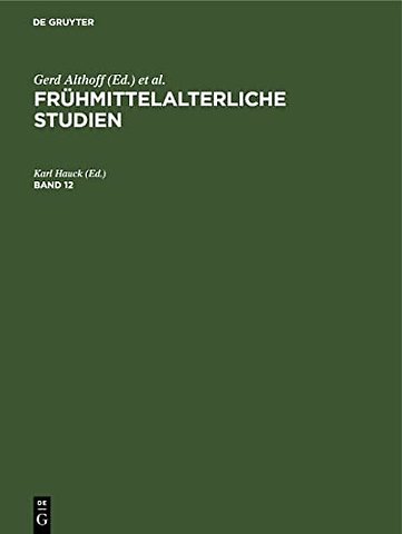 Frühmittelalterliche Studien. Band 12