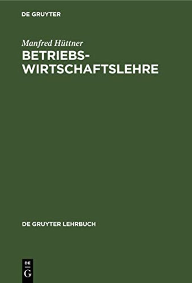 Betriebswirtschaftslehre – Einführung und Überblick