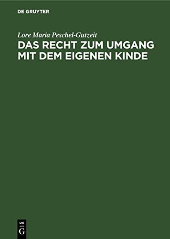 Das Recht zum Umgang mit dem eigenen Kinde – Eine systematische Darstellung. Kommentar