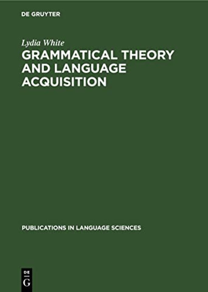 Grammatical Theory and Language Acquisition