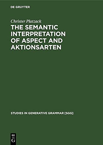 The Semantic Interpretation of Aspect and Aktion – A study of internal time reference in Swedish